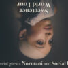 Ariana Grande (2nd Show Added) with Normani and Social House