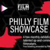 PHILLY FILM SHOWCASE