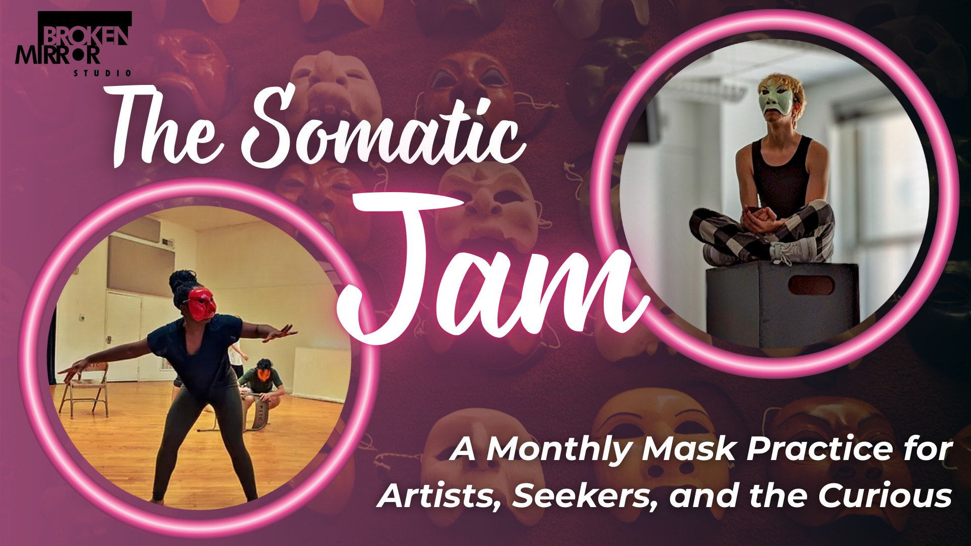 The Somatic Jam: A Monthly Mask Practice for Artists, Seekers, and the Curious