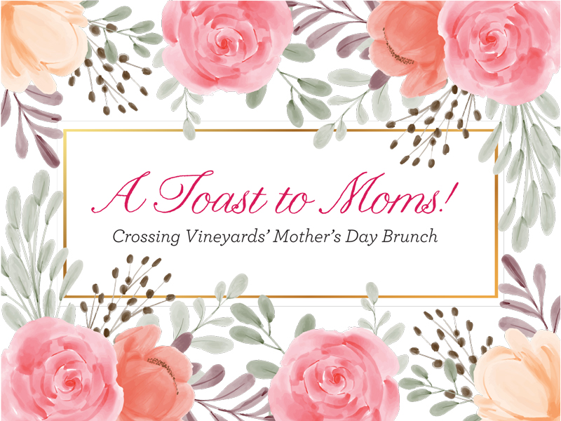Toast to Moms! Mother’s Day Brunch
