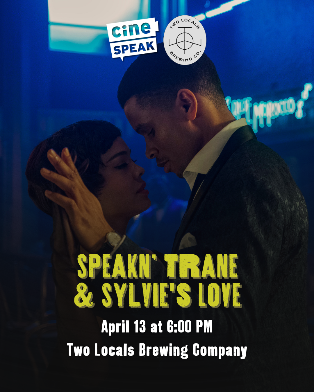 cinéSPEAK x Two Locals Brewing Company present Speakn’ Trane and Sylvie’s Love