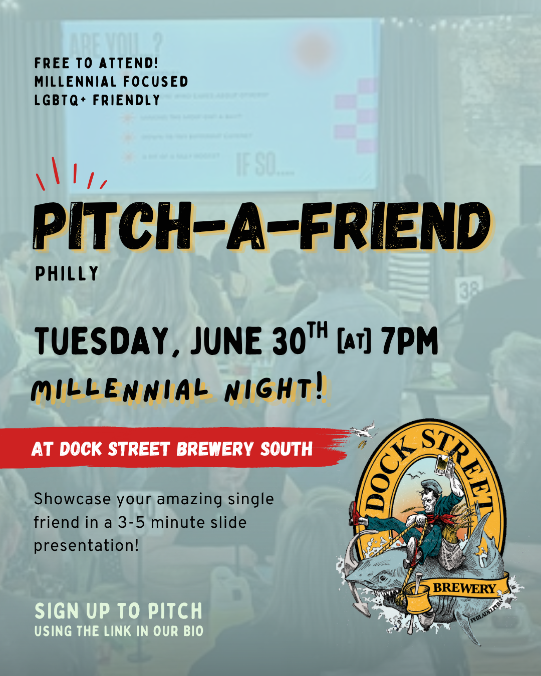 Pitch-A-Friend Millennial Night @ Dock Street Brewing
