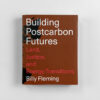 Building Postcarbon Futures